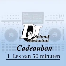 DJ School Zaanstad - 50 min. Les Cadeau Bon (actie) | DJ-verkoop - Licht | Geluid | Zang | Effecten